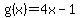 g%28x%29=4x-1