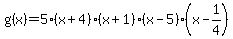 g%28x%29=5%28x%2B4%29%28x%2B1%29%28x-5%29%28x-1%2F4%29