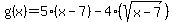 g%28x%29=5%28x-7%29-4%28sqrt%28x-7%29%29