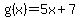 g%28x%29=5x%2B7