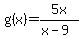 g%28x%29=5x%2F%28x-9%29
