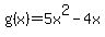 g%28x%29=5x%5E2-4x