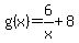g%28x%29=6%2Fx%2B8