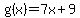g%28x%29=7x%2B9