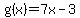g%28x%29=7x-3