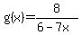 g%28x%29=8%2F%286-7x%29