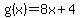g%28x%29=8x%2B4
