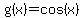 g%28x%29=cos%28x+%29