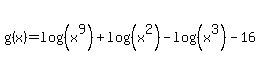 g%28x%29=log%28%28x%5E9%29%29%2Blog%28%28x%5E2%29%29-log%28%28x%5E3%29%29-16