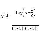 g%28x%29=log%28%28x-1%2F2%29%29%2F%28%28x-3%29%28x-5%29%29
