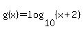 g%28x%29=log%2810%2C%28x%2B2%29%29