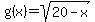 g%28x%29=sqrt%2820-x%29