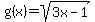 g%28x%29=sqrt%283x-1%29
