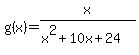 g%28x%29=x%2F%28x%5E2%2B10x%2B24%29