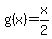 g%28x%29=x%2F2