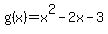 g%28x%29=x%5E2-2x-3