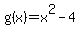 g%28x%29=x%5E2-4