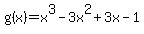 g%28x%29=x%5E3-3x%5E2%2B3x-1