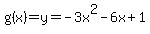 g%28x%29=y=-3x%5E2-6x%2B1
