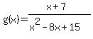 g%28x%29+=%28x%2B7%29%2F%28x%5E2-8x%2B15%29