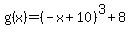 g%28x%29+=+%28-x%2B10%29%5E3%2B8