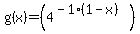 \"g%28x%29+=+%284%5E%28-1%2A%281-x%29%29%29+\"