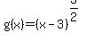 g%28x%29+=+%28x-3%29%5E%283%2F2%29