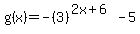 g%28x%29+=+-%283%29%5E%282x%2B6%29-5