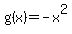 g%28x%29+=+-+x%5E2