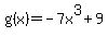 g%28x%29+=+-7x%5E3+%2B+9