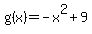 g%28x%29+=+-x%5E2+%2B+9