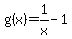 g%28x%29+=+1%2Fx+-+1