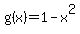 g%28x%29+=+1-x%5E2