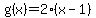 g%28x%29+=+2%28x-1%29