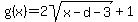 g%28x%29+=+2sqrt%28x-d-3%29%2B1%E2%80%89%2B%E2%80%89c