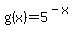 g%28x%29+=+5%5E%28-x%29