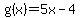 g%28x%29+=+5x-4