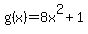 g%28x%29+=+8x%5E2+%2B+1