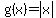 g%28x%29+=+abs%28x%29