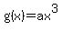 g%28x%29+=+ax%5E3