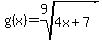 g%28x%29+=+root%289%2C4x%2B7%29