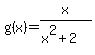 g%28x%29+=+x%2F%28x%5E2%2B2%29