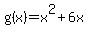 g%28x%29+=+x%5E2+%2B+6x
