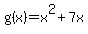 g%28x%29+=+x%5E2+%2B+7x