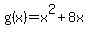 g%28x%29+=+x%5E2+%2B+8x