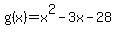 g%28x%29+=+x%5E2+-+3x+-+28