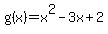 g%28x%29+=+x%5E2-3x%2B2