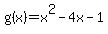g%28x%29+=+x%5E2-4x-1
