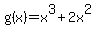 g%28x%29+=+x%5E3+%2B+2x%5E2