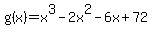g%28x%29+=+x%5E3-+2x%5E2+-6x+%2B+72